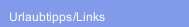 Urlaubtipps/Links